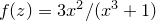 $f(z)=3x^2/(x^3+1)$