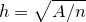 $h=\sqrt {A/n}$